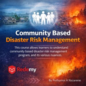 Community Based Disaster Risk Management By Puthumai A Nazarene | Offered by Redemy